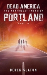 Книга Dead America The Northwest Invasion | Book 2 | Dead America-Portland [Part 5]
